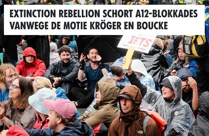 Extinction Rebellion schort A12-blokkades vanwege de motie Kröger en Boucke